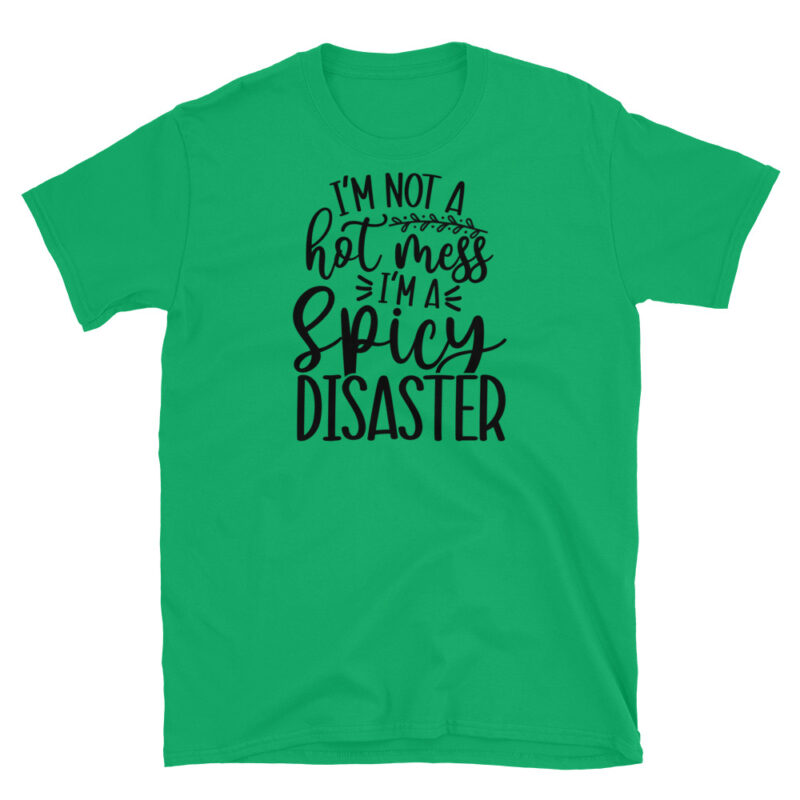 I'm not a hotmess I'm a Spicy disaster T-Shirt - Image 4