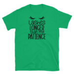 Lashes Longer Then my Patience T-Shirt