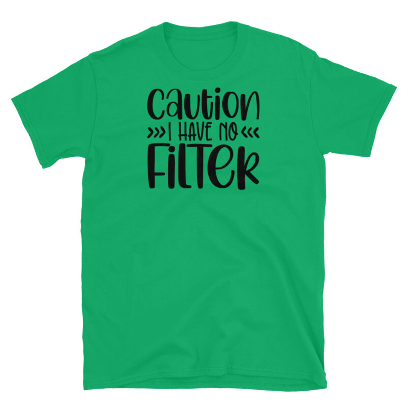 Caution I Have no FilTer T-Shirt - Image 4