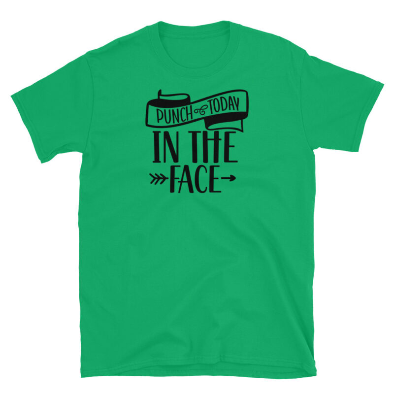 Punch Today in the face T-Shirt - Image 4
