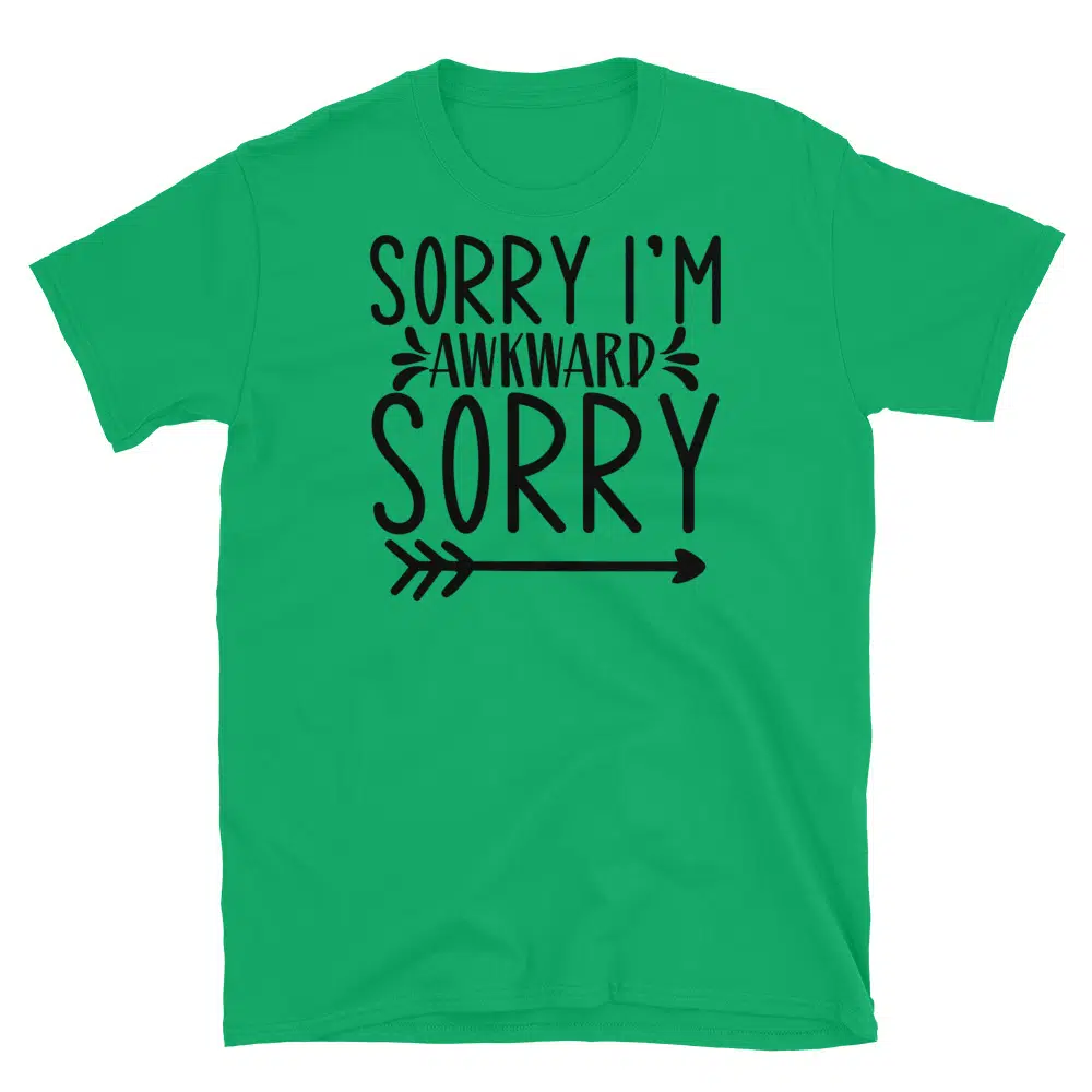 Buy Sorry I'm Awkward T-Shirt at FunnyWorkTees Sorry I'm Awkward T-Shirt