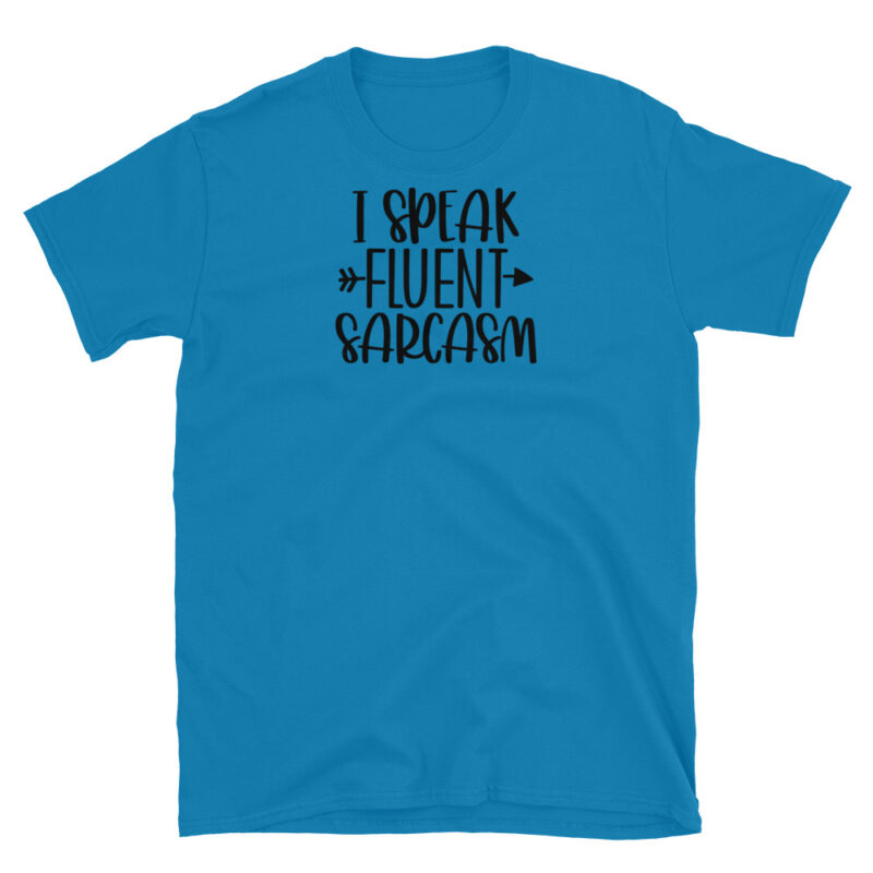 I speak fluent sarcasm T-Shirt - Image 2