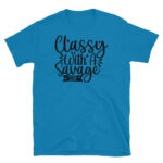 Classy With a Savage Side T-Shirt