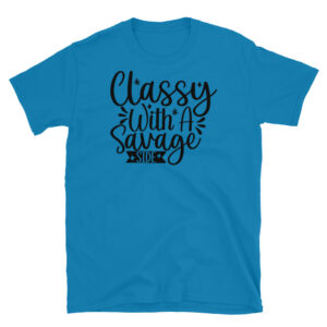 Classy With a Savage Side T-Shirt