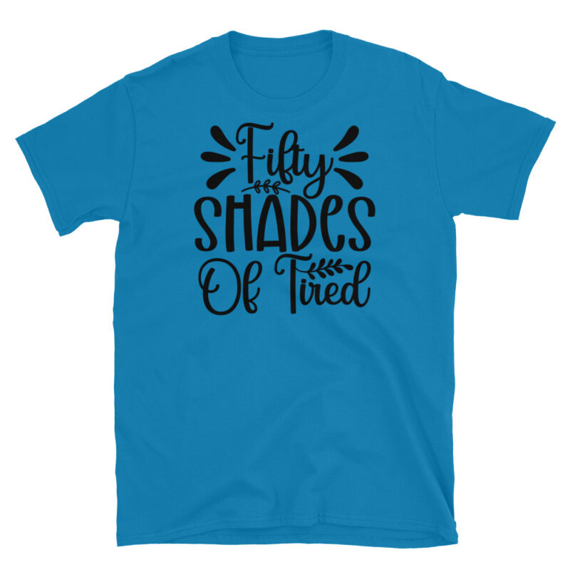 Fifty shade of tired T-Shirt - Image 2