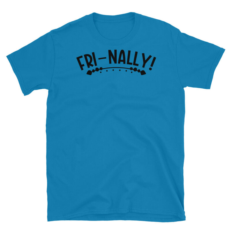 FRI-NALLY! T-Shirt - Image 7