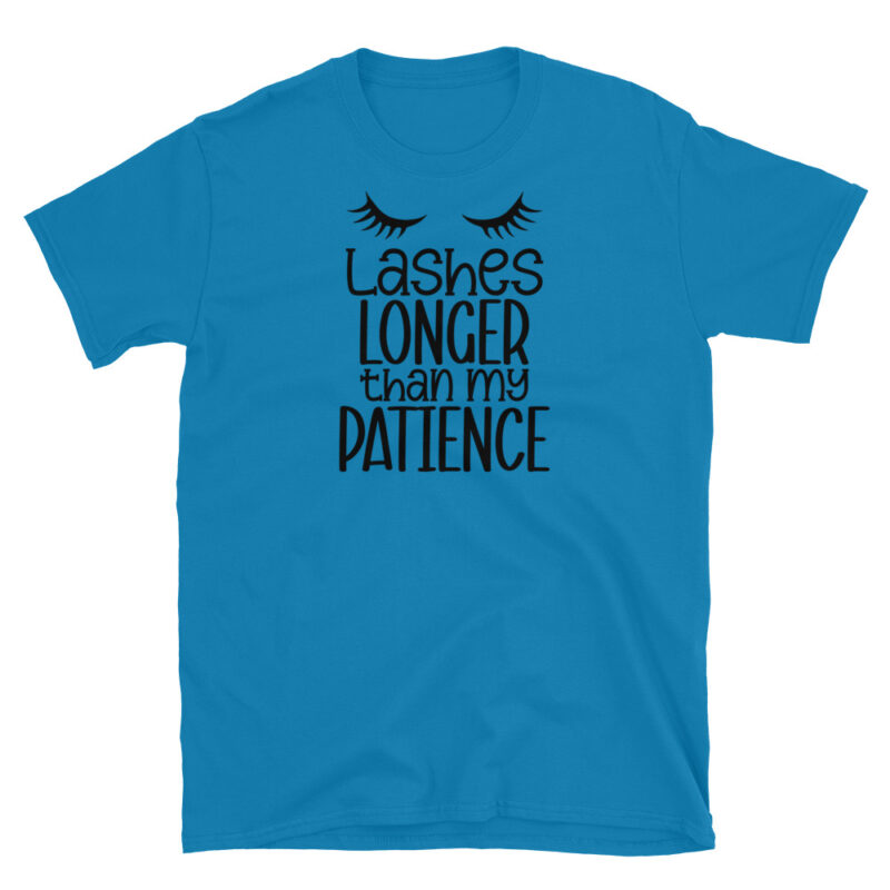 Lashes longer then my patience T-Shirt - Image 7