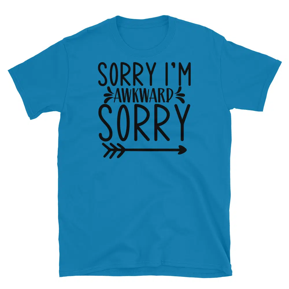 Buy Sorry I'm Awkward T-Shirt at FunnyWorkTees Sorry I'm Awkward T-Shirt - Image 3