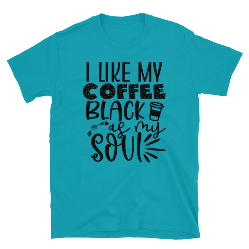 I like my coffe black as my soul T-Shirt - Image 7