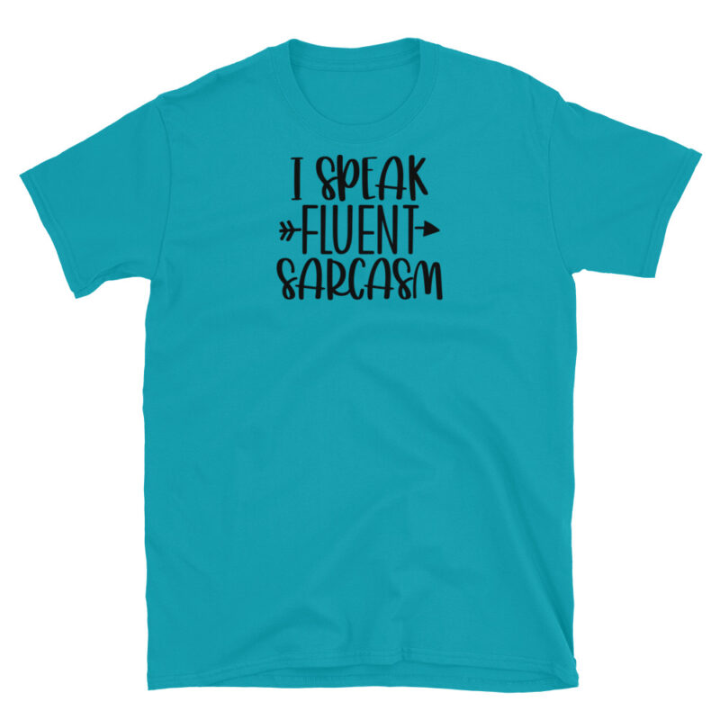 I speak fluent sarcasm T-Shirt - Image 3