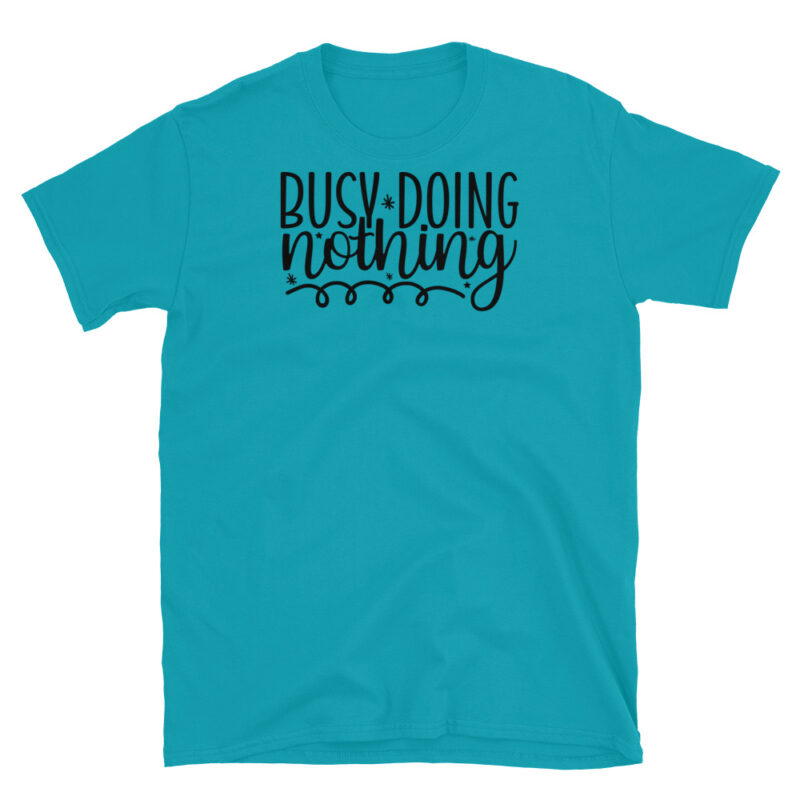 Busy doing nothing T-Shirt - Image 3