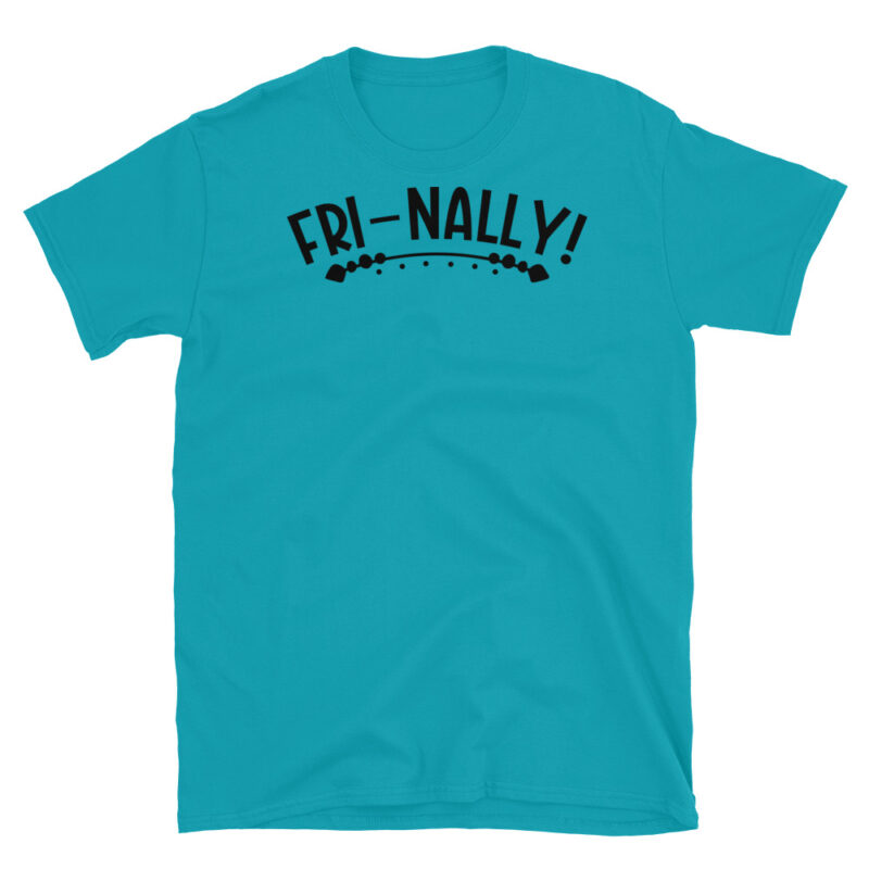 FRI-NALLY! T-Shirt - Image 3