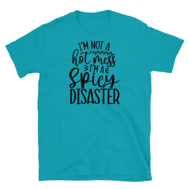 I'm not a hotmess I'm a Spicy disaster T-Shirt - Image 3