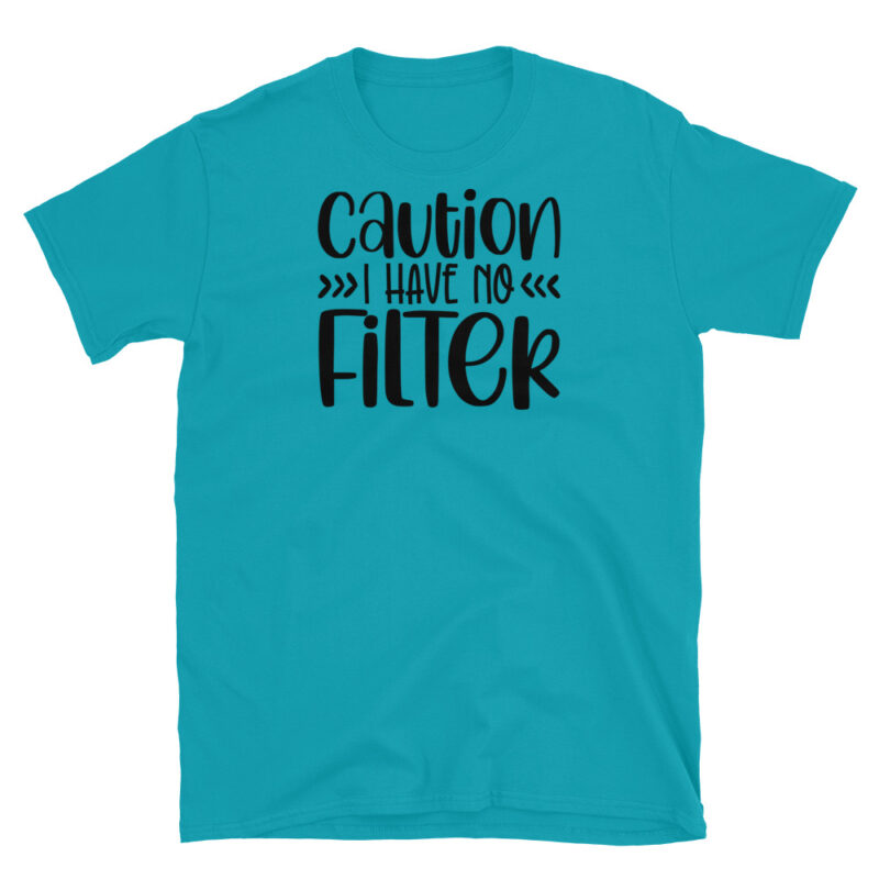 Caution I Have no FilTer T-Shirt - Image 3
