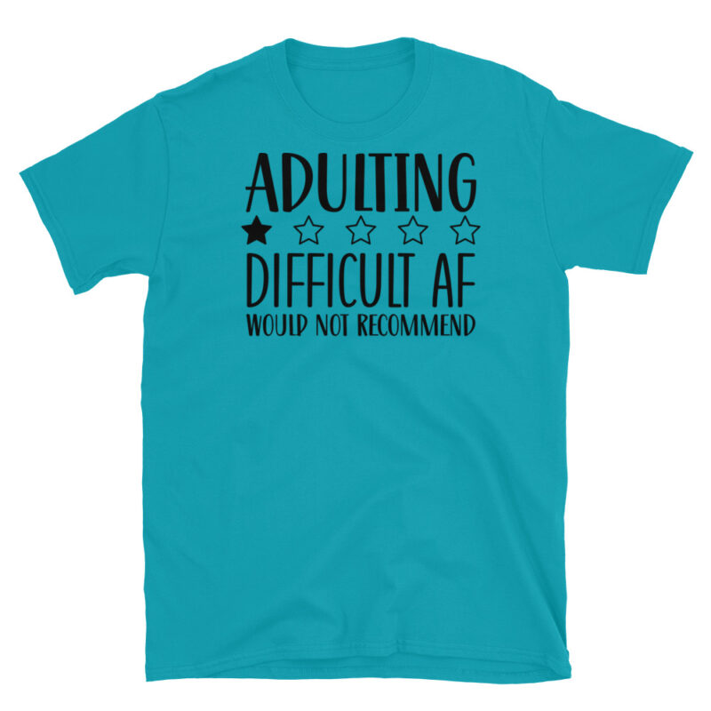 ADULTING DIFFICULT AF would not recommend! T-Shirt - Image 3