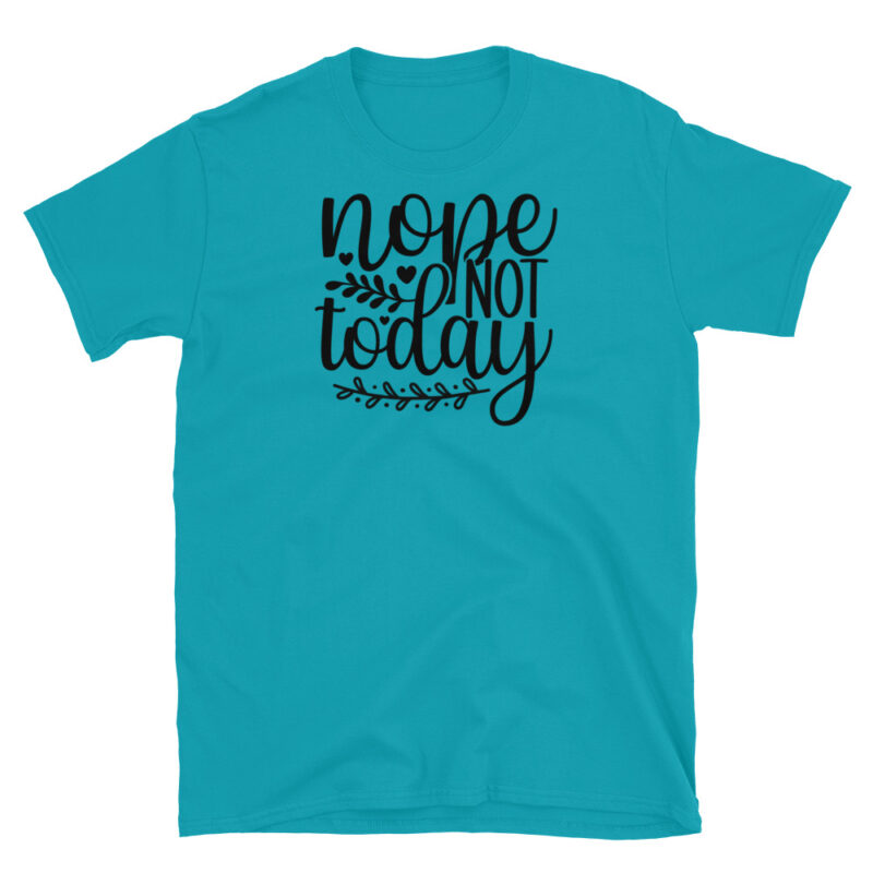 Nope not today T-Shirt - Image 3