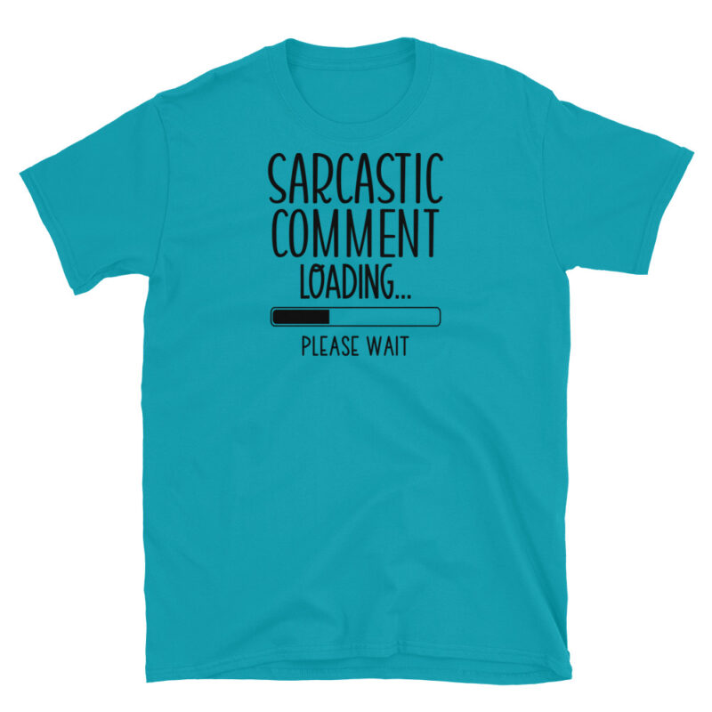 Sarcastic comment loading T-Shirt - Image 3