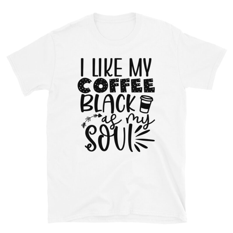 I like my coffe black as my soul T-Shirt - Image 6