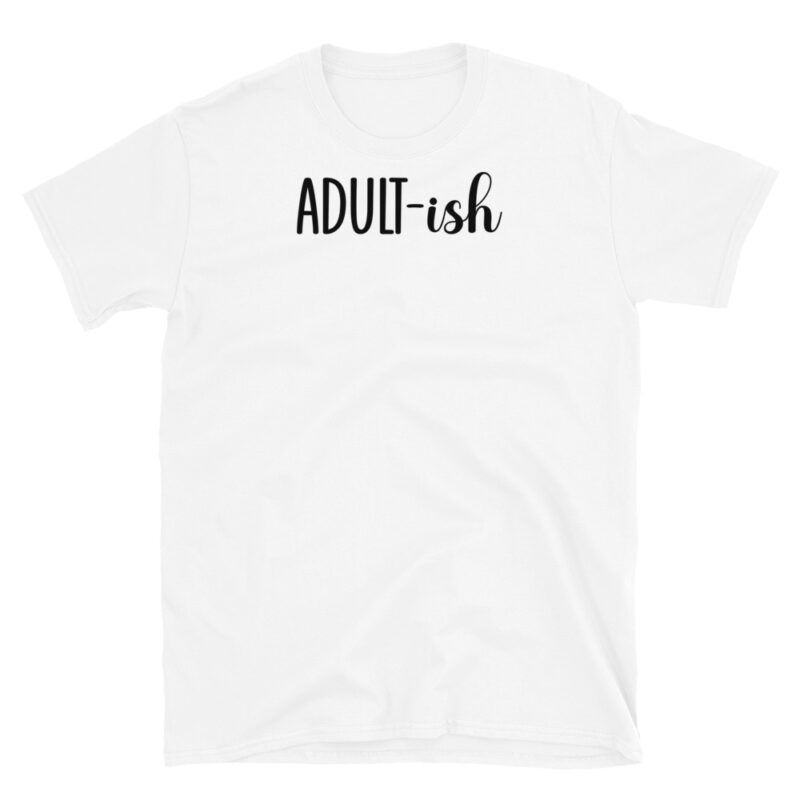 Adult-ish T-Shirt - Image 6