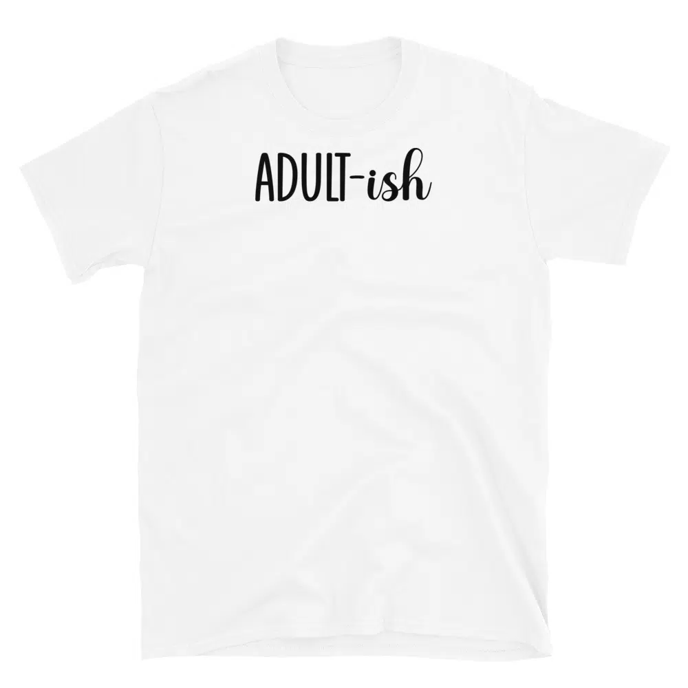 Buy Adult-ish T-Shirt at FunnyWorkTees Adult-ish T-Shirt - Image 2