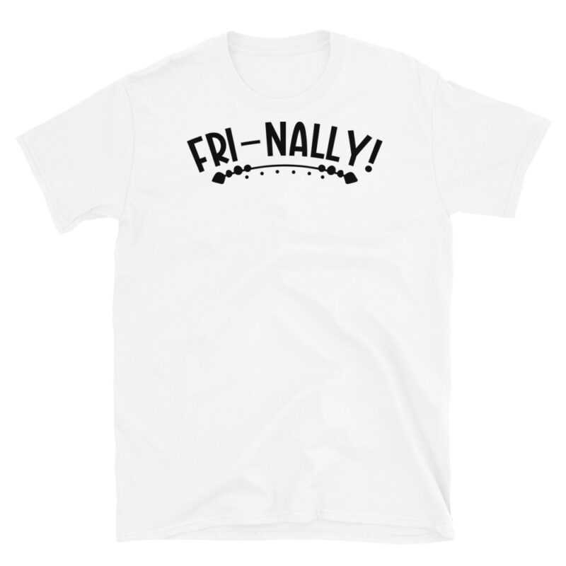 FRI-NALLY! T-Shirt - Image 6