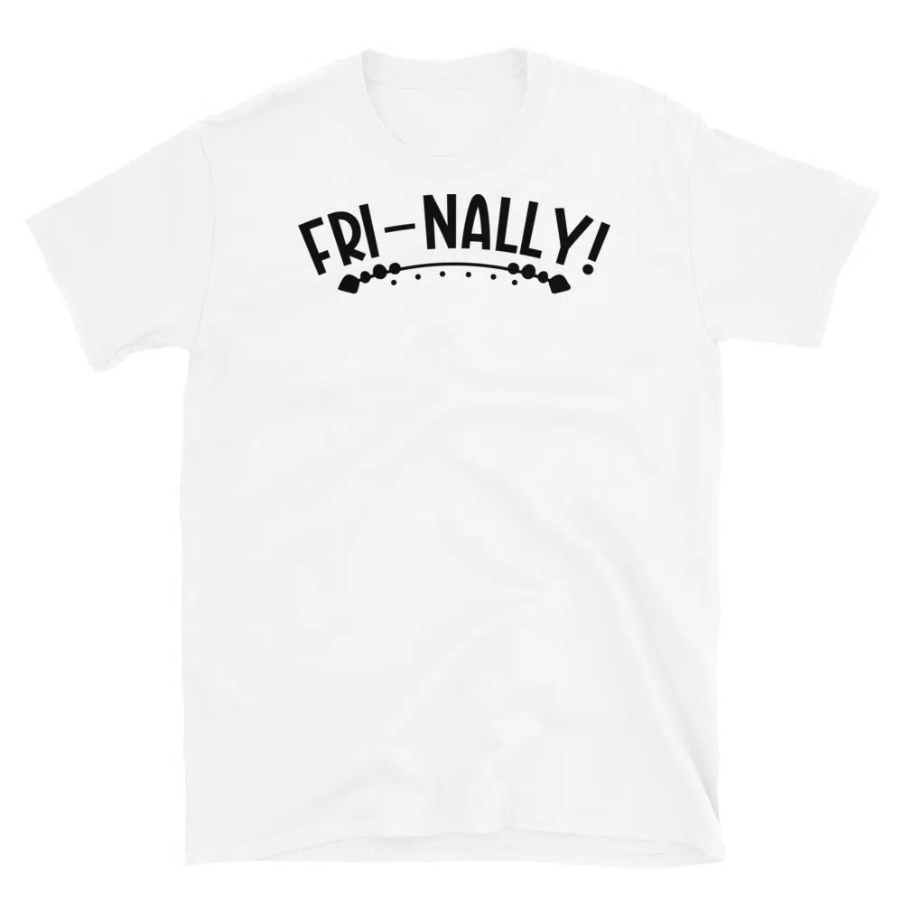Buy FRI-NALLY T-Shirt at FunnyWorkTees FRI-NALLY T-Shirt - Image 2