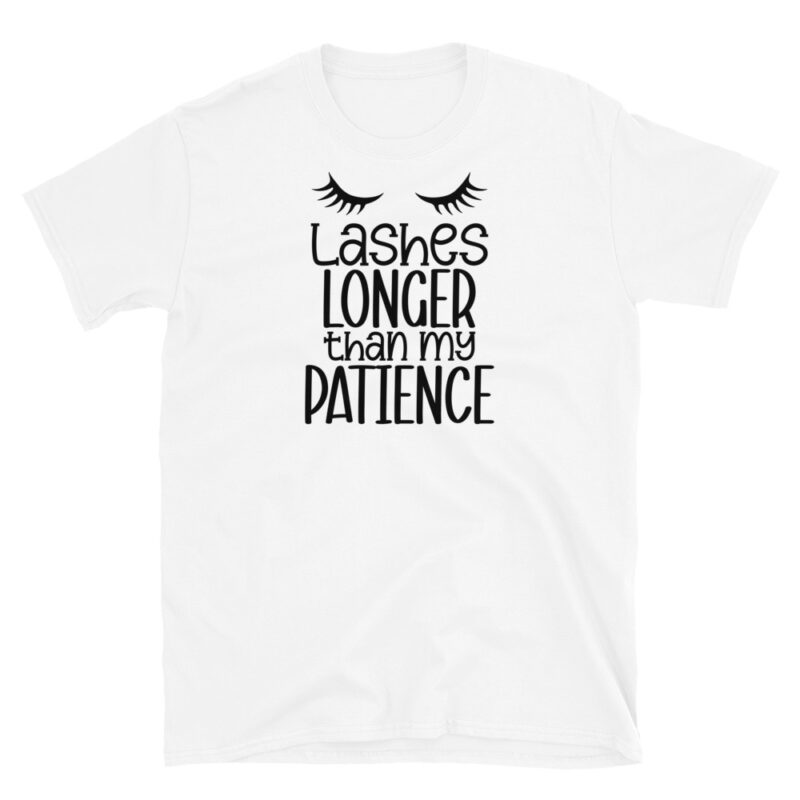 Lashes longer then my patience T-Shirt - Image 6