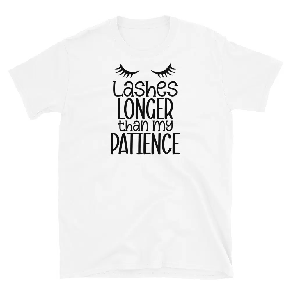 Buy Lashes Longer Then my Patience T-Shirt at FunnyWorkTees Lashes Longer Then my Patience T-Shirt - Image 2