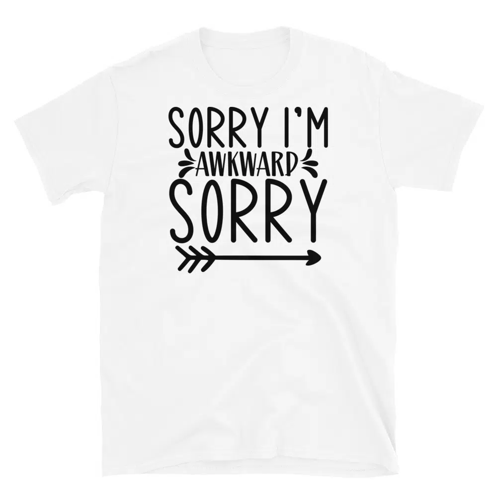 Buy Sorry I'm Awkward T-Shirt at FunnyWorkTees Sorry I'm Awkward T-Shirt - Image 2