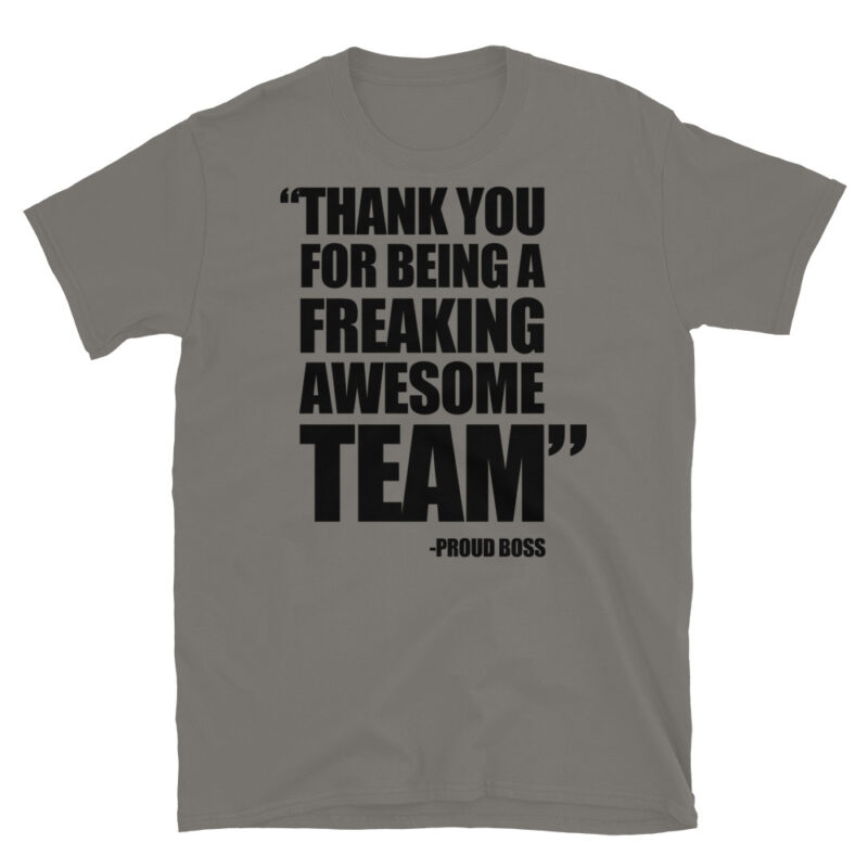 Thank you for being a freaking awesome team T-Shirt - Image 5