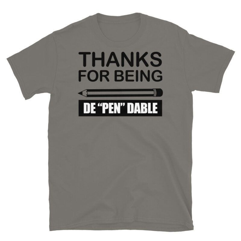 Thanks for being de-pen-dable T-Shirt - Image 5