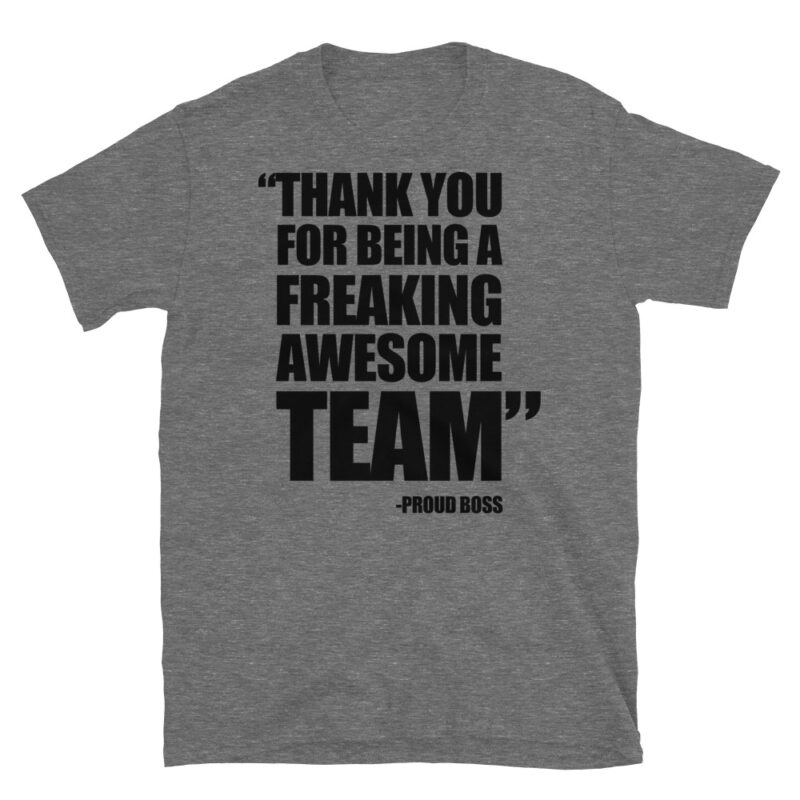 Thank you for being a freaking awesome team T-Shirt - Image 3