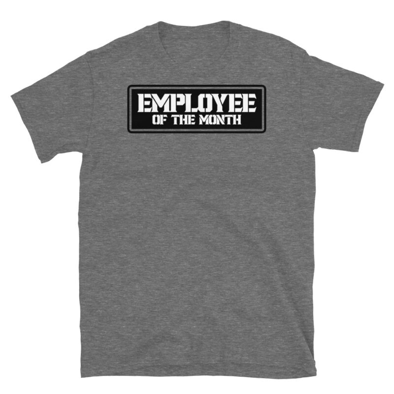 Employee of the month T-Shirt - Image 3