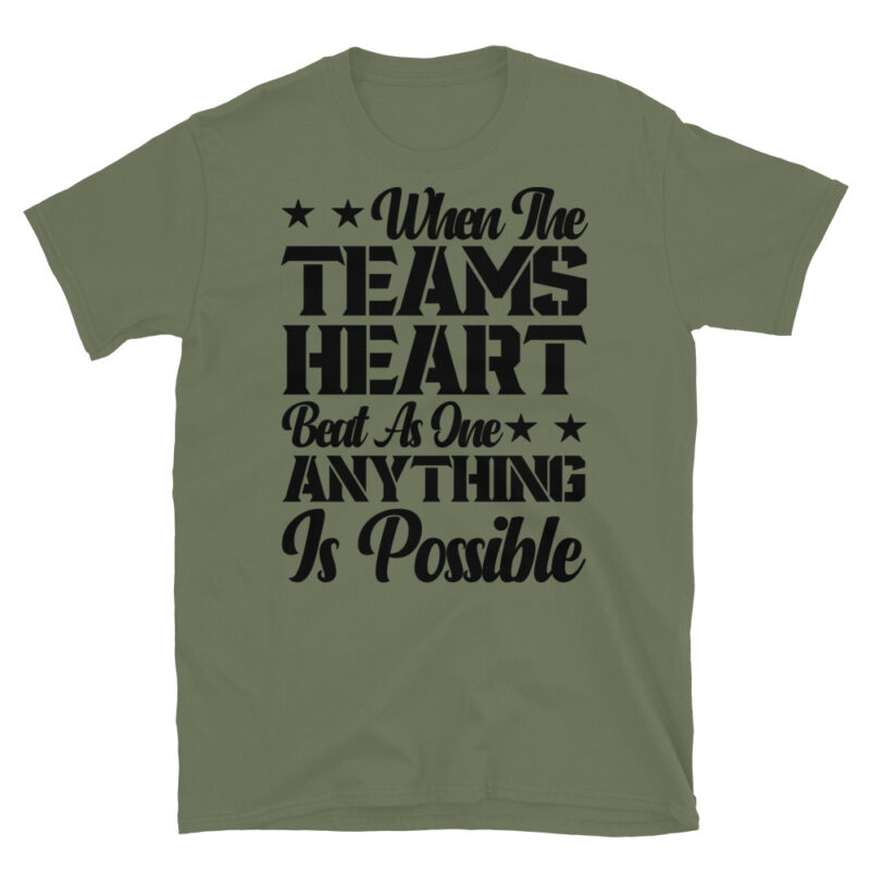 When the team's heart beats as one anything is possible T-Shirt - Image 4