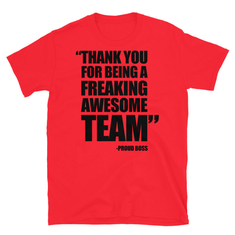 Thank you for being a freaking awesome team T-Shirt - Image 7