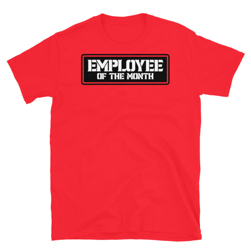 Employee of the month T-Shirt - Image 7