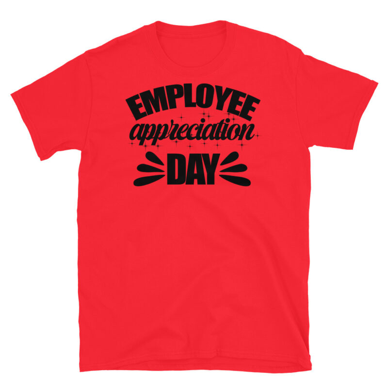 Employee appreciation day T-Shirt - Image 7