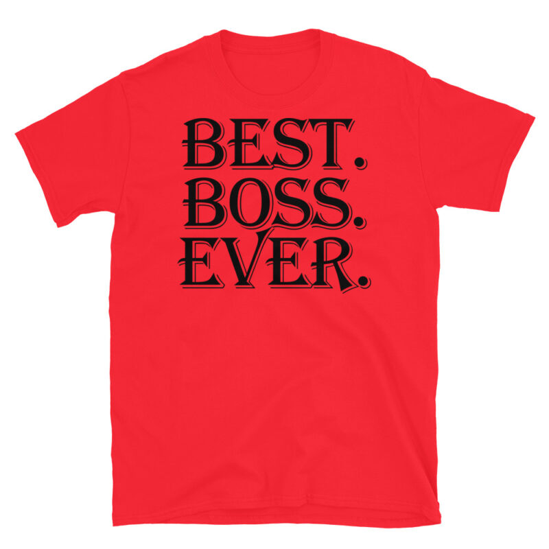 Best. Boss. Ever. T-Shirt - Image 7