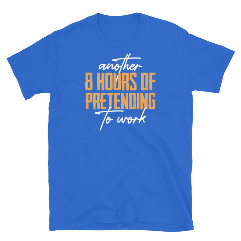 Funny pretending to work T-Shirt - Image 8