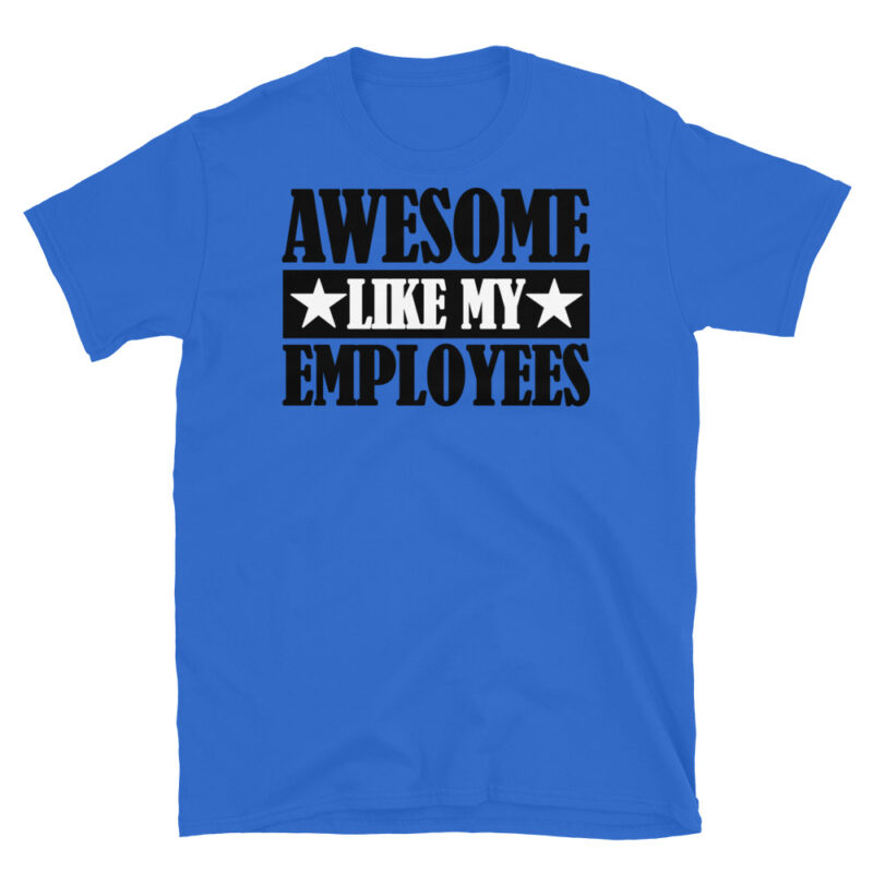 Awesome like my employees T-Shirt - Image 2