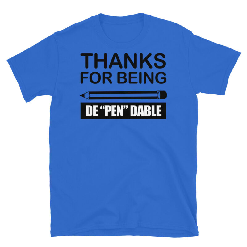 Thanks for being de-pen-dable T-Shirt - Image 2