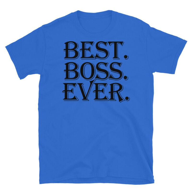 Best. Boss. Ever. T-Shirt - Image 2