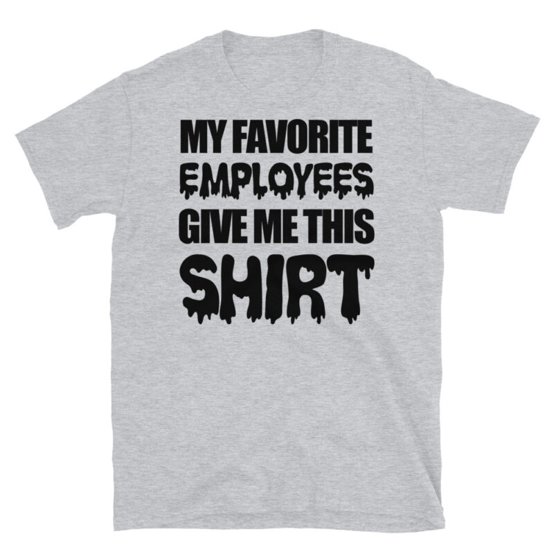 My favorite employees give me this T-Shirt - Image 6