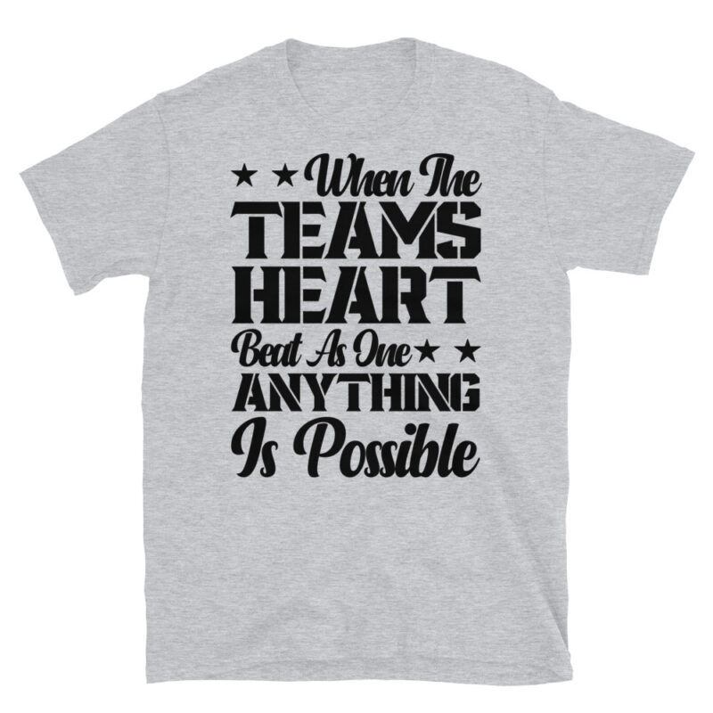 When the team's heart beats as one anything is possible T-Shirt - Image 6