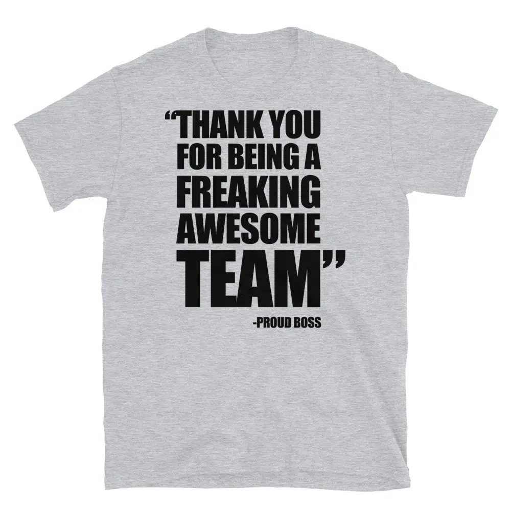 Buy Thank You for Being a Freaking Awesome Team T-Shirt at FunnyWorkTees Thank You for Being a Freaking Awesome Team T-Shirt - Image 3