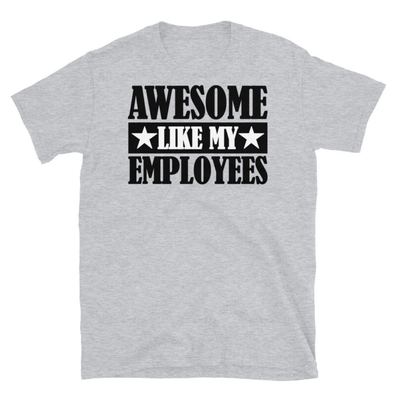 Awesome like my employees T-Shirt - Image 6