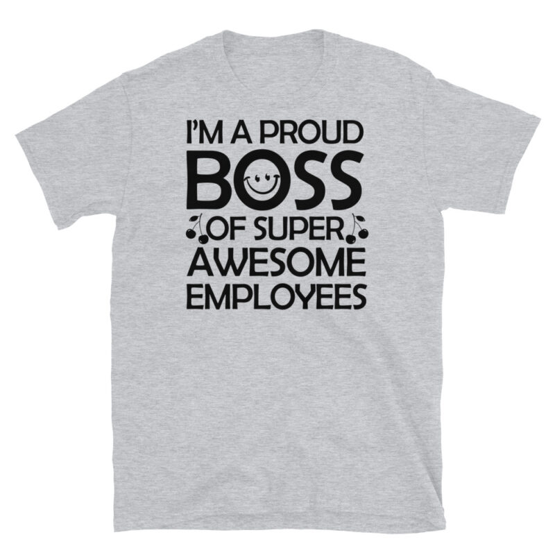 I'm a proud boss of super awesome employees T-Shirt - Image 6