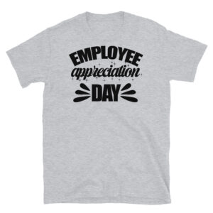 Employee Appreciation Day T-Shirt