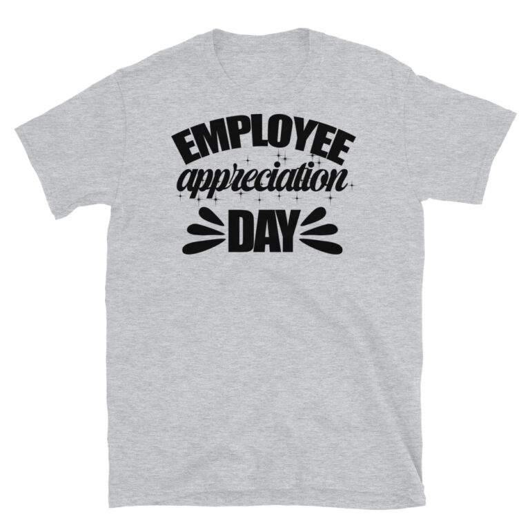 Employee Appreciation Day T-Shirt - bulk employee appreciation gifts from FunnyWorkTees