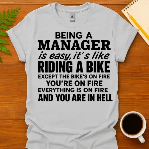 Buy Being a Manager is Easy T-Shirt at FunnyWorkTees Being a Manager is Easy T-Shirt